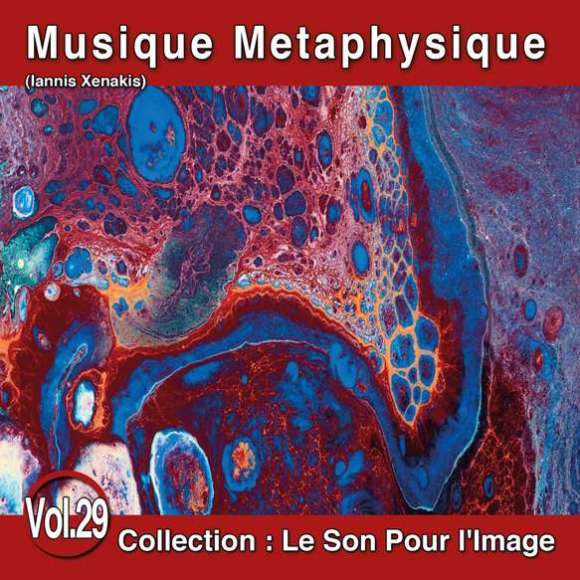Xenakis, Iannis, Le Son Pour l'Image Vol. 29 : Musique Métaphysique, Ambiance, Instrumental, RDM-Edition, Musique
