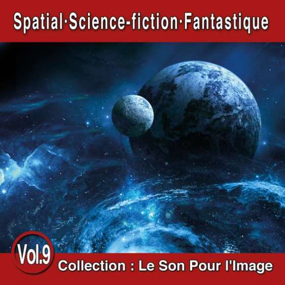 Garcia, Russel, Comstock, Franck, Le Son Pour l'Image Vol. 9 : Spatial - Science-fiction - Fantastique, Ambiance,...