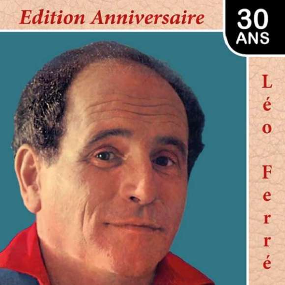 Ferré, Léo, Léo Ferré : édition anniversaire 30 ans, Variétés françaises, RDM-Edition, Musique