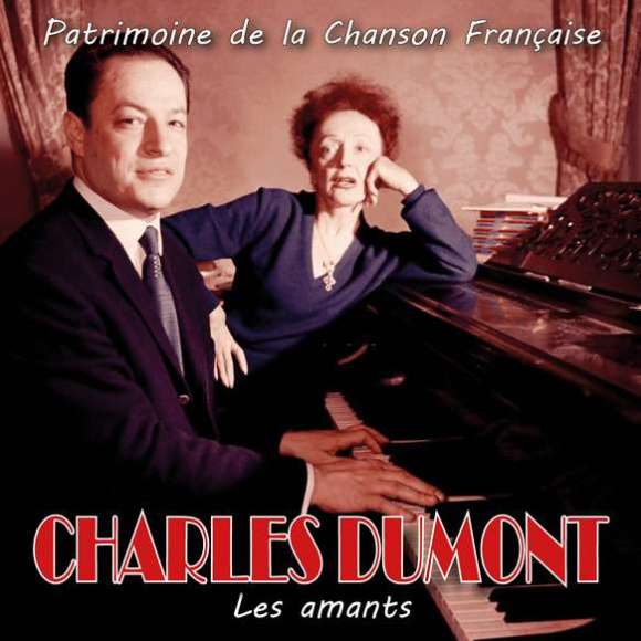 Dumont, Charles, Piaf, Edith, Les amants (Patrimoine de la Chanson Française), Variétés françaises, Patrimoine de la...