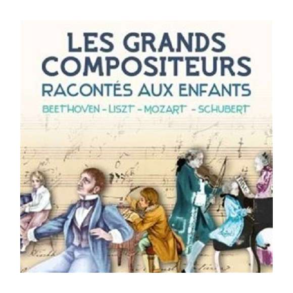 Dacqmine, Jacques, Laydu, Claude, Bruyr, José, Duhamel, Georges, Duhamel, Antoine, Les grands compositeurs racontés aux...