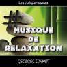 Schmitt, Georges, Les indispensables : musique de relaxation, Relaxation & new age, RDM-Edition, Musique