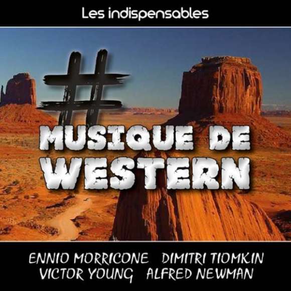 Laine, Frankie, Ritter, Tex, Les indispensables : musique de western, BOF & OST, RDM-Edition, Musique