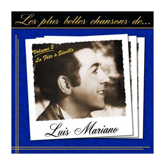 Mariano, Luis, Les plus belles chansons - Volume 2 - La fête à Séville, Opérette, RDM-Edition, Musique