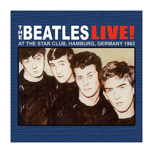 The Beatles, Live at The Star-Club in Hamburg - 1962, Pop rock, Rock, RDM-Edition, Musique