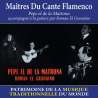 el de La Matrona, Pepe, El Granaíno, Roman, Maîtres du Cante Flamenco - Patrimoine de la musique traditionnelle du...