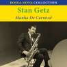 Getz, Stan, Manha de carnival, Variétés internationales, Amérique latine, Caraïbes, RDM-Edition, Musique