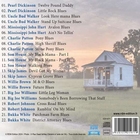Dickinson, Pearl, Walker, Uncle Bud, Hurt, Mississippi John, Patton, Charlie, House, Son, James, Skip, Brown, Willie,...