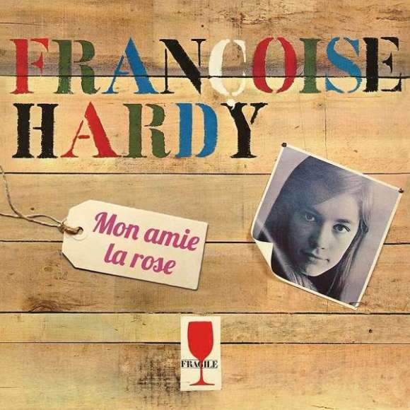 Hardy, Françoise, Mon amie la rose, Variétés françaises, RDM-Edition, Musique