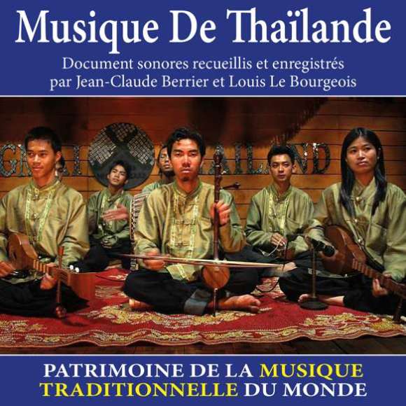 , Musique de Thaïlande - Patrimoine de la musique traditionnelle du monde, Musiques du monde, Asie (Ouest), RDM-Edition,...