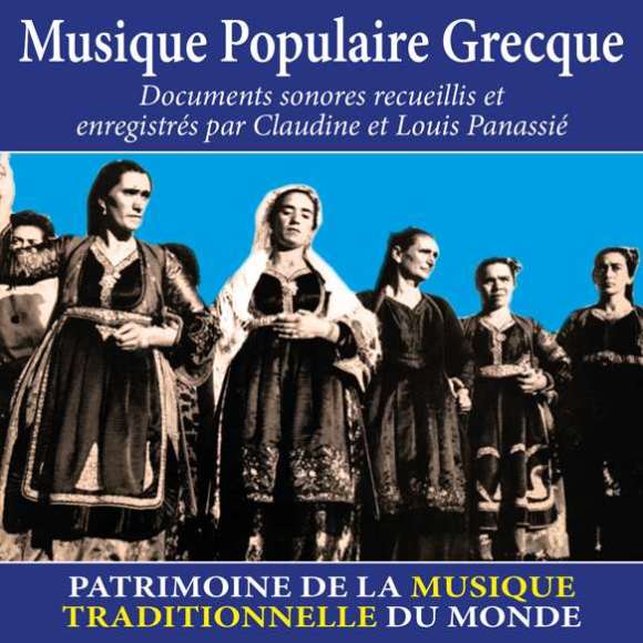 , Musique populaire Grecque - Patrimoine de la musique traditionnelle du monde, Musiques du monde, Europe de l'Est et...