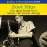 Sims, Zoot, New beat bossa nova means the samba swings, Variétés internationales, Amérique latine, Caraïbes,...