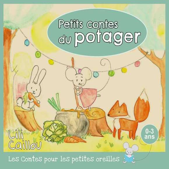 Caillou, Lili, Petits contes du potager, Contes musicaux, Enfance, RDM-Edition, Musique