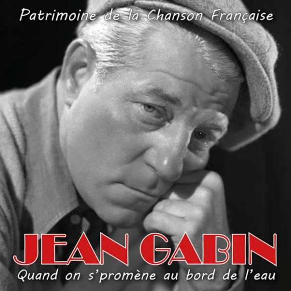 Gabin, Jean, Mistinguett, Quand on s'promène au bord de l'eau, Variétés françaises, Patrimoine de la chanson...