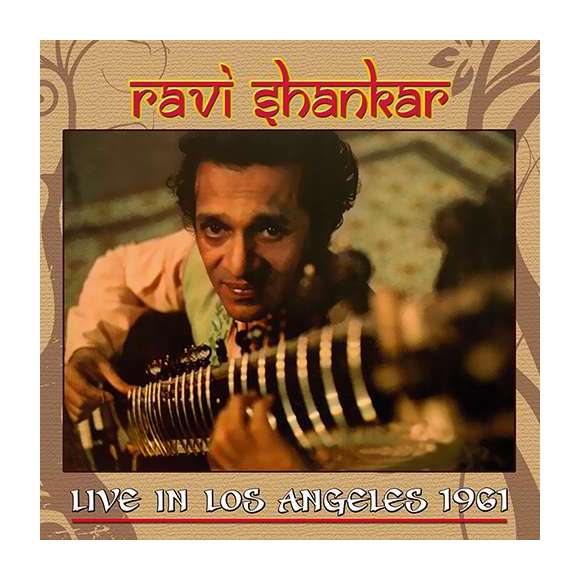 Shankar, Ravi ,  Dutta, Kanai, Mullick , Nodu. C, Ravi Shankar Live in Los Angeles 1961, Musiques du monde, Inde &...