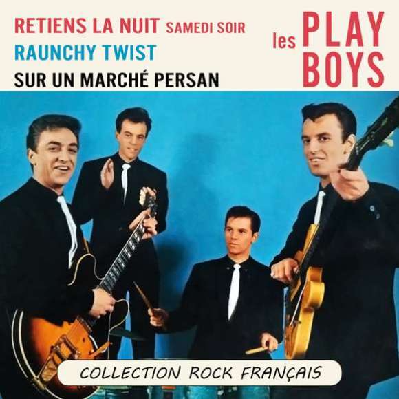 Les Play Boys, Retiens la nuit  - Collection Rock Français, Rock français, RDM-Edition, Musique