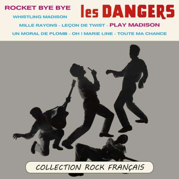 Les Dangers, Rocket bye bye - Collection Rock Français, Rock français, RDM-Edition, Musique