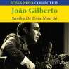 Gilberto, João, Samba de uma nota só, Variétés internationales, Amérique latine, Caraïbes, RDM-Edition, Musique