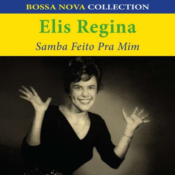 Regina, Elis, Samba feito pra mim, Variétés internationales, Amérique latine, Caraïbes, RDM-Edition, Musique