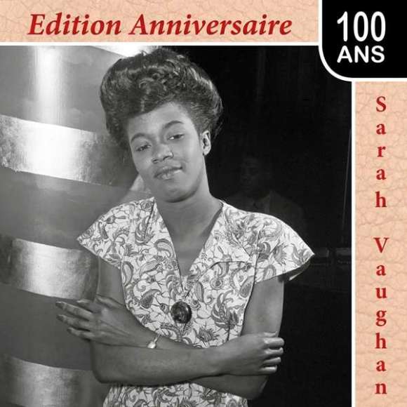 Vaughan, Sarah, Sarah Vaughan : édition anniversaire 100 ans, Variétés internationales, Jazz, RDM-Edition, Musique