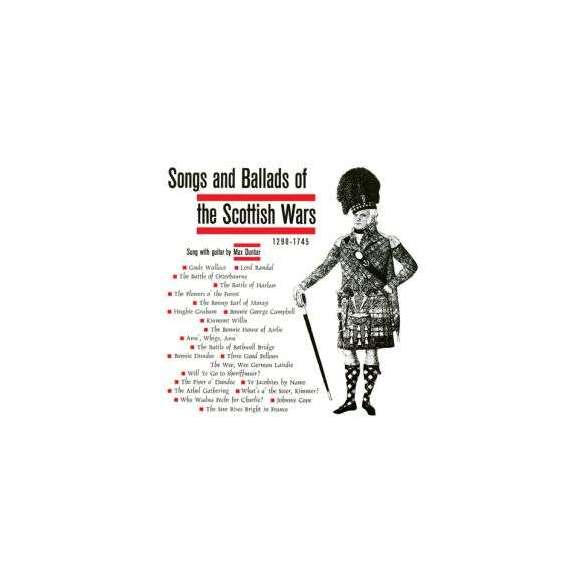 Dunbar, Max , Songs and ballads of the Scottish wars, Musiques du monde, Musique celte, Europe de l'Ouest et du Nord,...