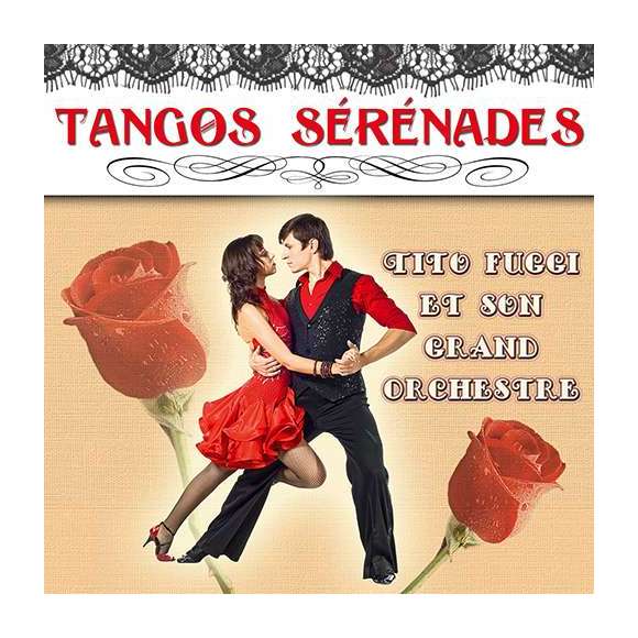 Tito Fuggi et son grand orchestre, Tangos Sérénades, Musiques du monde, Tango, RDM-Edition, Musique