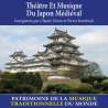 Furuta, Oyabu, Yamanouchi, Niwa, Théâtre et musique du Japon médiéval - Patrimoine de la musique traditionnelle du...
