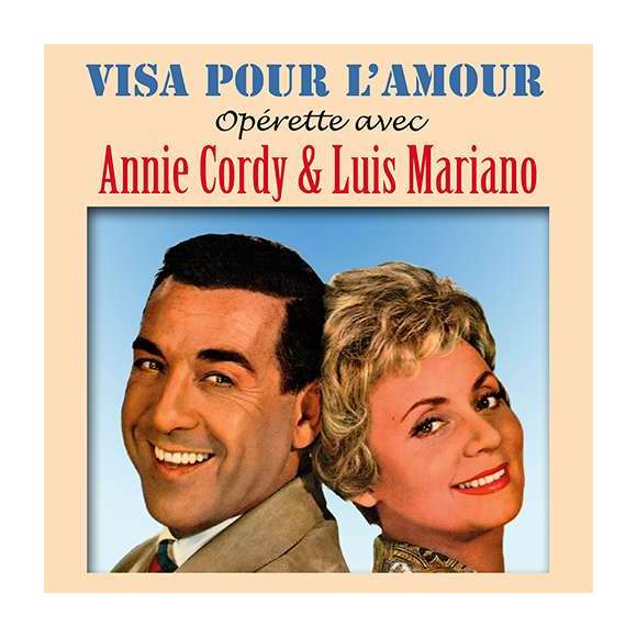 Cordy,  Annie, Mariano, Luis, Visa pour l'amour, Opérette, RDM-Edition, Musique