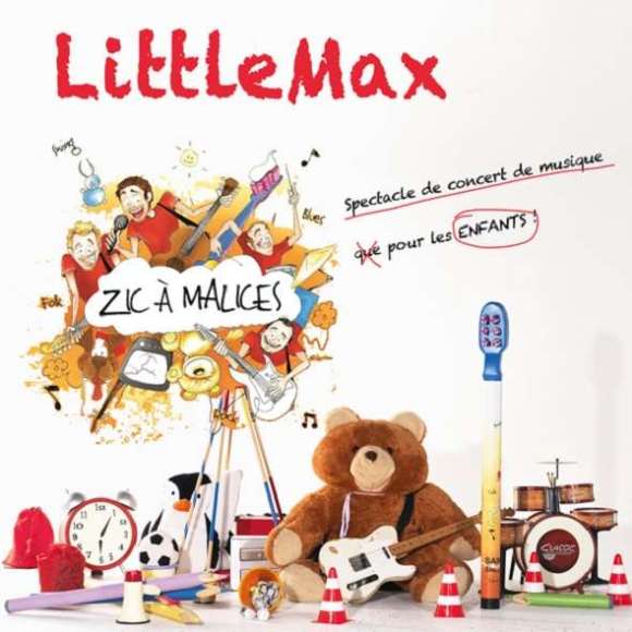 LittleMax, Zic à malices : spectacle de concert de musique pour les enfants !, Chansons & comptines, Educatif & scolaire,...