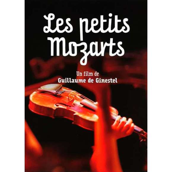 DVD - Film de Guillaume de Ginestel en DVD Petits Mozarts (Les)
