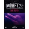 DVD - Film de Eric Ellena en DVD Mystère du dauphin rose (Le)