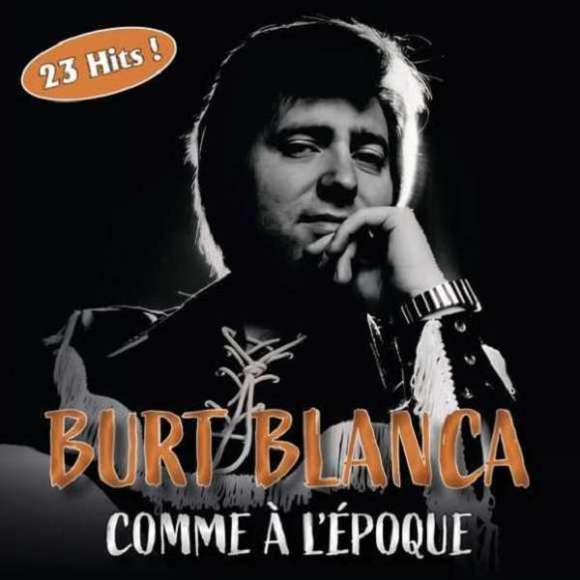 Blanca, Burt, Comme à l'époque, Rock français, RDM-Edition, Musique