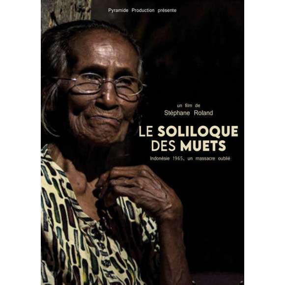 DVD - Film de Stéphane Roland en DVD Soliloque des muets (Le) - Indonésie 1965, un massacre oublié