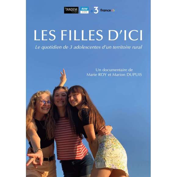 DVD - Film de Marie Roy, Marion Dupuis en DVD Filles d'ici (Les) - Le quotidien de 3 adolescentes d'un territoire rural