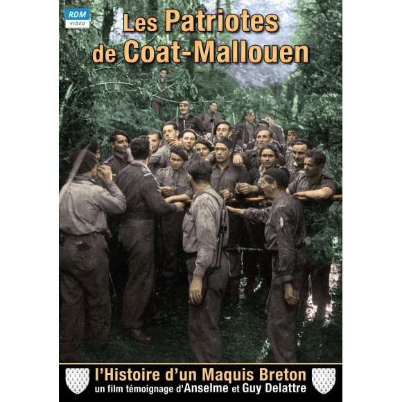 DVD - Film de Anselme Delattre, Guy Delattre en DVD Patriotes de Coat-Mallouen (Les) - L'histoire d'un maquis breton