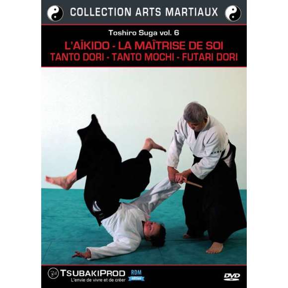 DVD - Film de en DVD Toshiro Suga vol. 6 : l'aïkido - la maîtrise de soi - Tanto Dori - Tanto Mochi - Futari Dori -...
