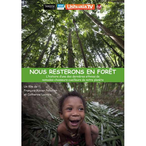 DVD - Film de Catherine Lacroix, François-Xavier Pelletier en DVD Nous resterons en forêt - L'histoire d'une des...