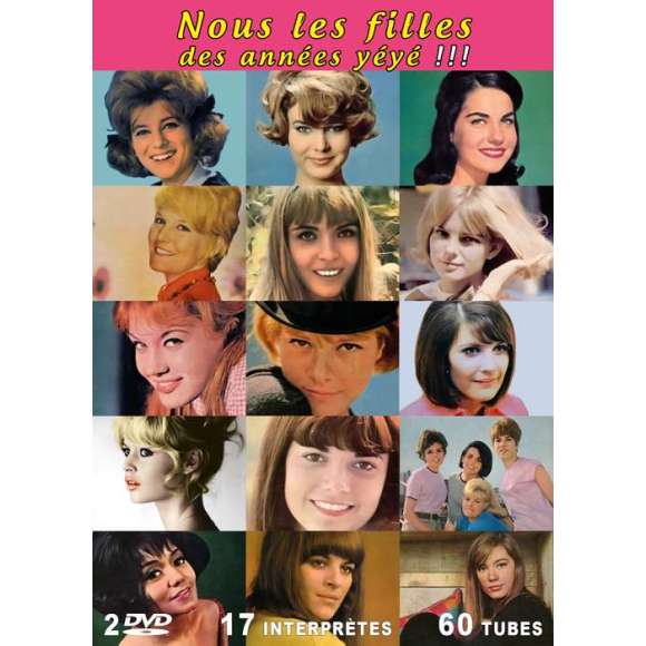 DVD - Film de  en DVD Nous les filles des années yéyé !!! - 17 interprètes - 60 tubes