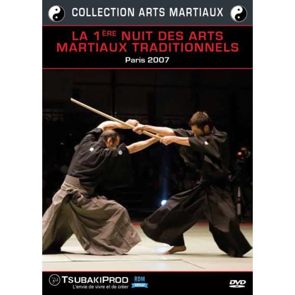 DVD - Film de en DVD 1ère nuit des arts martiaux traditionnels, Paris 2007 (La) - Collection arts martiaux