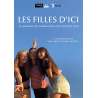 DVD - Film de Marie Roy, Marion Dupuis en DVD Filles d'ici (Les) - Le quotidien de 3 adolescentes d'un territoire rural