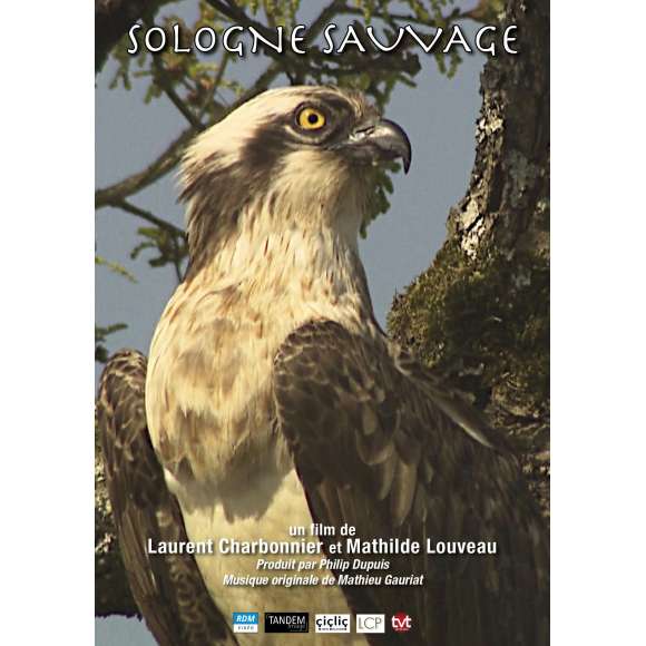 DVD - Film de Laurent Charbonnier et Mathilde Louveau en DVD Sologne sauvage