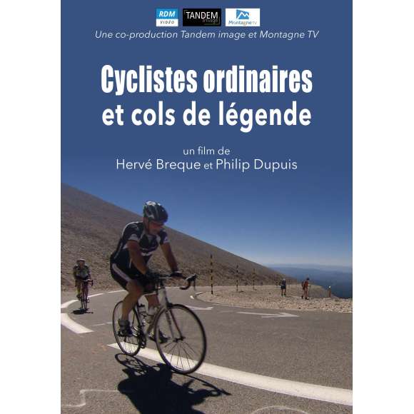 DVD - Film de Hervé Breque, Philip Dupuis en DVD Cyclistes ordinaires et cols de légende