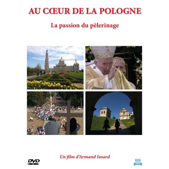 DVD - Film de Armand Isnard en DVD Au coeur de la Pologne : la passion du pèlerinage