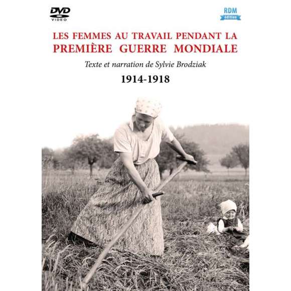 DVD - Film de  en DVD Femmes au travail pendant la Première Guerre mondiale (Les)