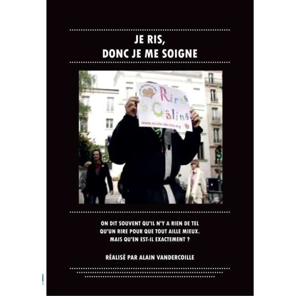 DVD - Film de Alain Vandercoille en DVD Je ris, donc je me soigne