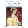 DVD - Film de Armand Isnard en DVD Sainte Claire : la petite plante de saint François d'Assise - Collection "La vie des...