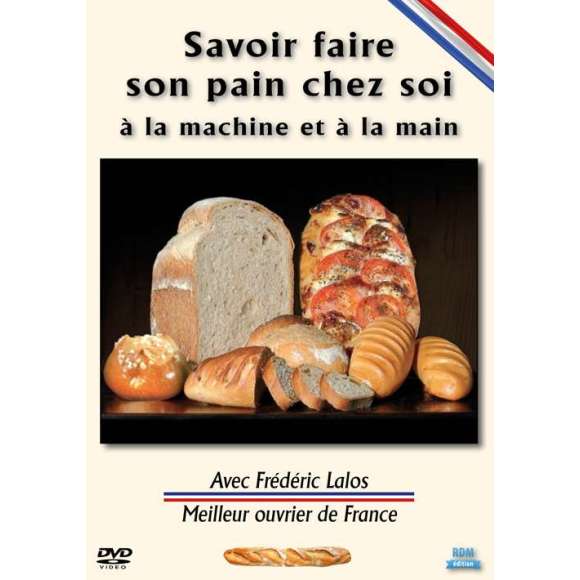 DVD - Film de  en DVD Savoir faire son pain chez soi à la machine et à la main
