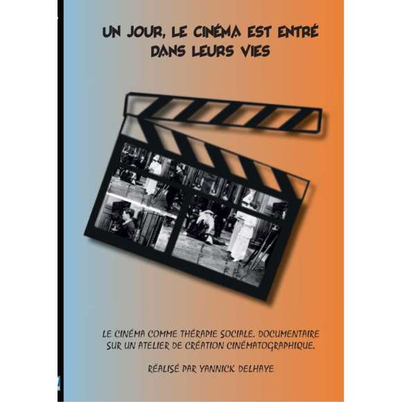 DVD - Film de Yannick Delhaye en DVD Un jour, le cinéma est entré dans leurs vies