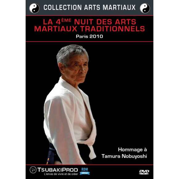 DVD - Film de  en DVD 4ème nuit des arts martiaux traditionnels, Paris 2010 (La) - Collection arts martiaux