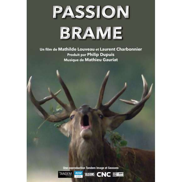 DVD - Film de Mathilde Louveau, Laurent Charbonnier en DVD Passion brame